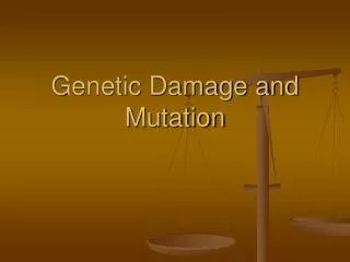 Genetic Damage and Mutation