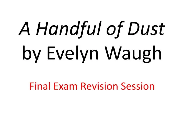 a handful of dust by evelyn waugh