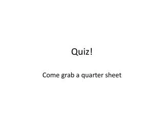 Quiz!