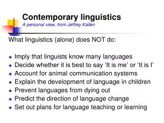 Contemporary linguistics A personal view, from Jeffrey Kallen