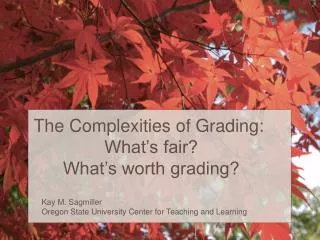 The Complexities of Grading: What’s fair? What’s worth grading?