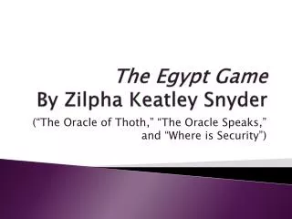 The Egypt Game By Zilpha Keatley Snyder