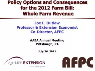 Policy Options and Consequences for the 2012 Farm Bill: Whole Farm Revenue