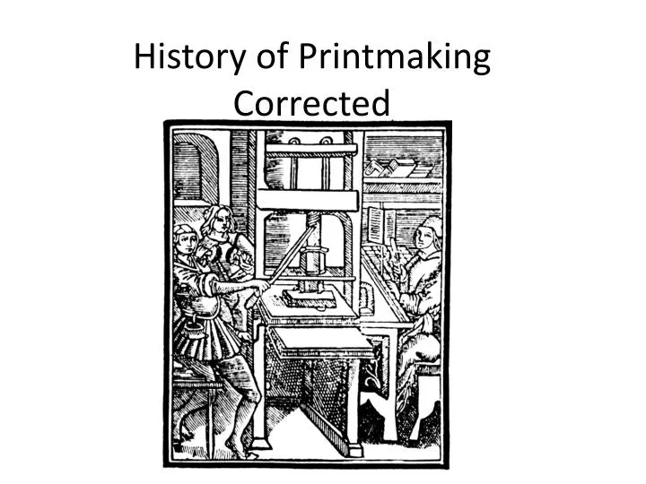 history of printmaking corrected