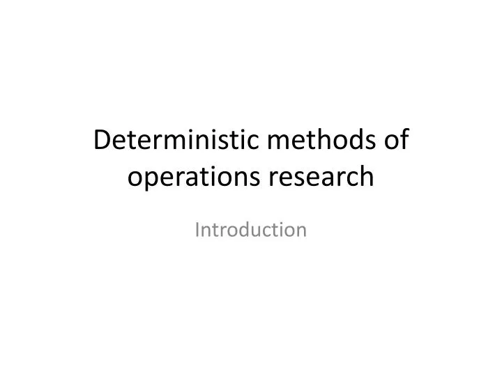 deterministic methods of operations research