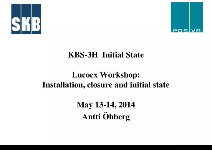 kbs 3h initial state lucoex workshop installation closure and initial state may 13 14 2014