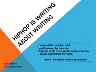 HIPHOP IS WRITING ABOUT WRITING