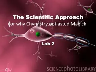 The Scientific Approach ( or why Chymistry outlasted Magick )