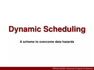 Dynamic Scheduling