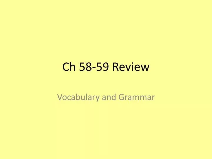ch 58 59 review