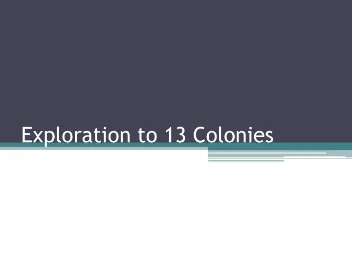 exploration to 13 colonies