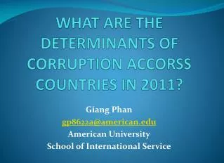 WHAT ARE THE DETERMINANTS OF CORRUPTION ACCORSS COUNTRIES IN 2011?