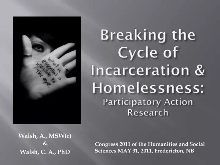 breaking the cycle of incarceration homelessness participatory action research