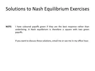 Solutions to Nash Equilibrium Exercises