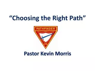 “Choosing the Right Path”