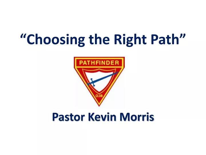 choosing the right path
