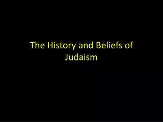 The History and Beliefs of Judaism
