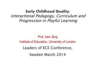 Early Childhood Quality: interactional Pedagogy, Curriculum and Progression in Playful Learning