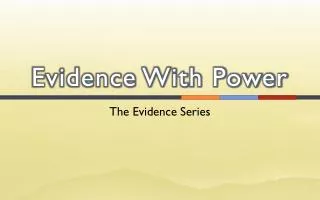 Evidence With Power