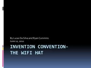 Invention Convention- The WiFi Hat