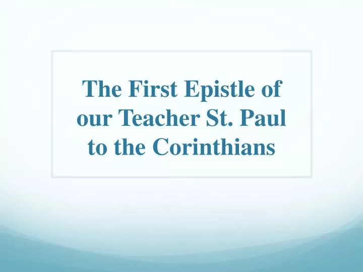 the first epistle o f our teacher st paul to t he corinthians