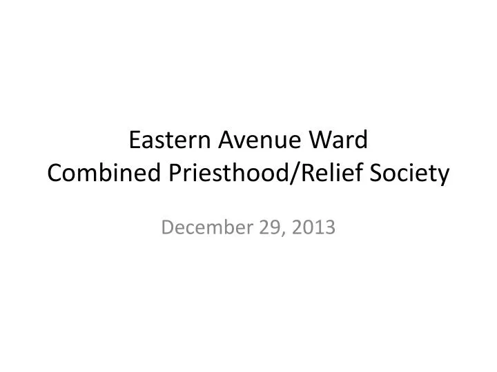 eastern avenue ward combined priesthood relief society