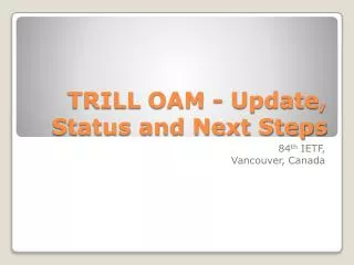 TRILL OAM - Update, Status and Next Steps