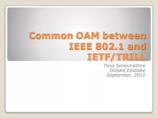 Common OAM between IEEE 802.1 and IETF /TRILL