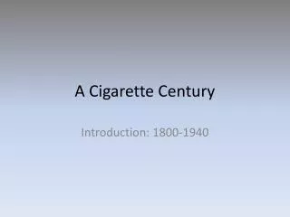 A Cigarette Century