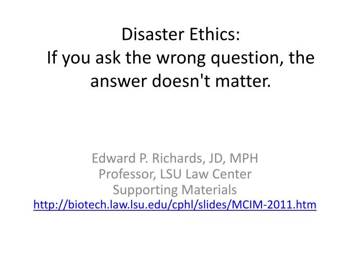 disaster ethics if you ask the wrong question the answer doesn t matter