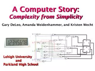 A Computer Story: Complexity from Simplicity