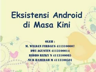 eksistensi android di masa kini