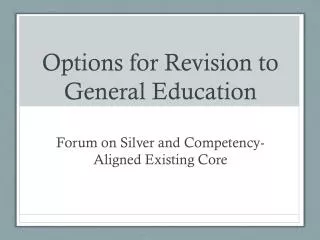 Options for Revision to General Education