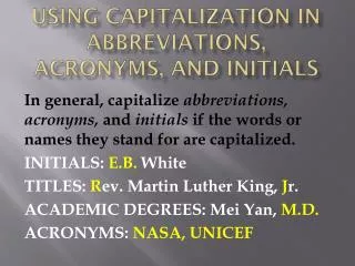 USING Capitalization in abbreviations, acronyms, and initials