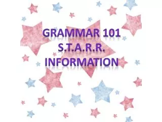 Grammar 101 S.T.A.R.R. information