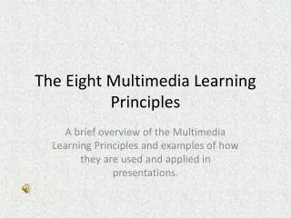 The Eight Multimedia Learning Principles