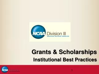 Grants &amp; Scholarships Institutional Best Practices