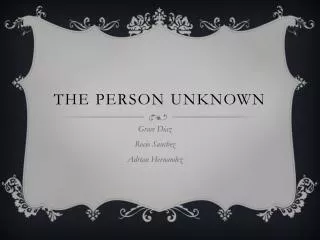 The person unknown