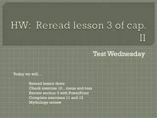 hw reread lesson 3 of cap ii