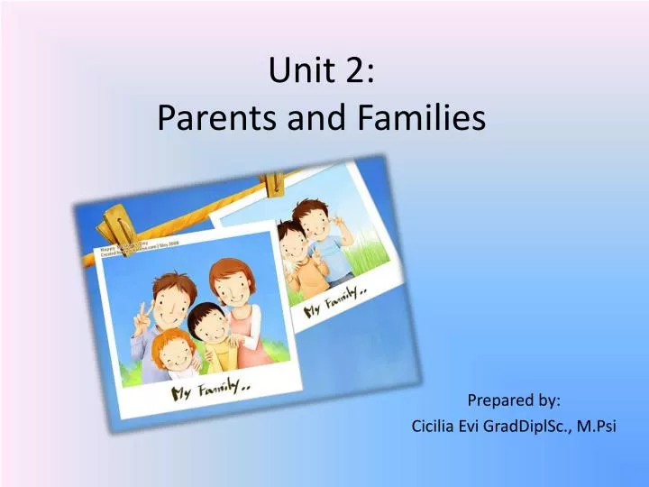 unit 2 parents and families