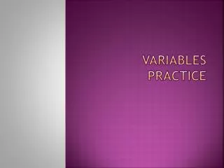 Variables Practice