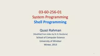 03-60-256-01 System Programming Shell Programming