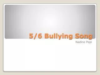 5/6 Bullying Song