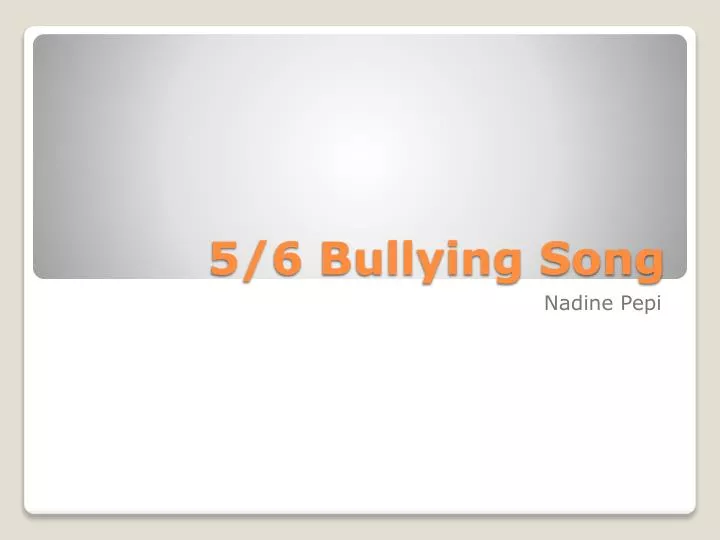 5 6 bullying song