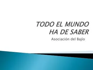 todo el mundo ha de saber