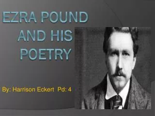 Ezra Pound and his POetry