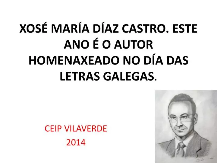 xos mar a d az castro este ano o autor homenaxeado no d a das letras galegas