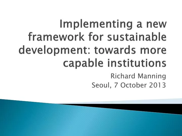 implementing a new framework for sustainable development towards more capable institutions