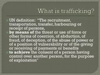 What is trafficking?