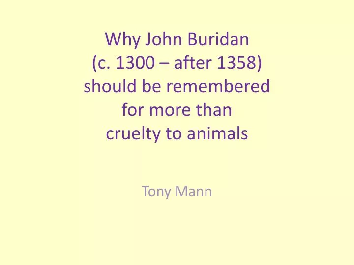 why john buridan c 1300 after 1358 should be remembered for more than cruelty to animals
